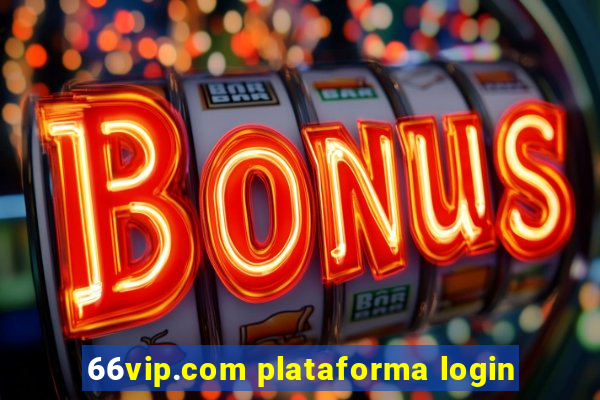 66vip.com plataforma login